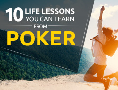 10 life lessons you can learn from poker