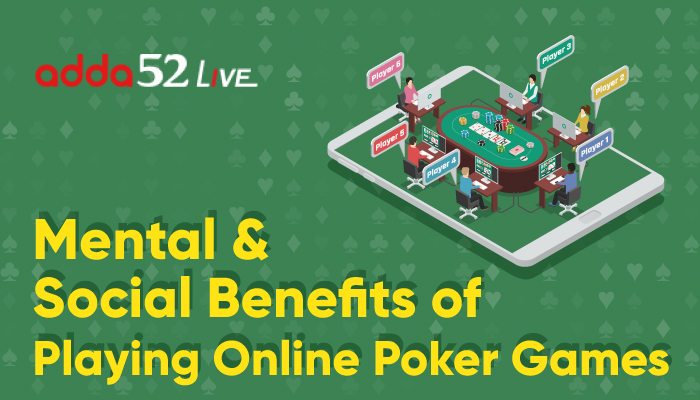 Mental & Social Benefits of Playing Online Poker Games